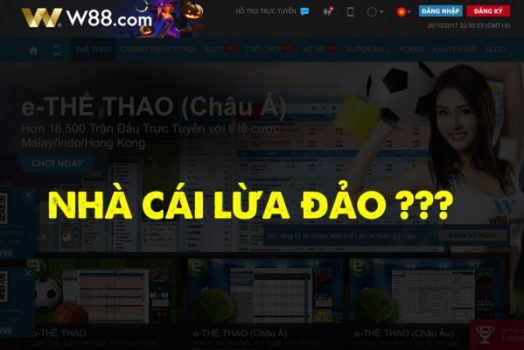 Trang W88 có lừa đảo không? Sự thật về sự việc W88 bị bắt