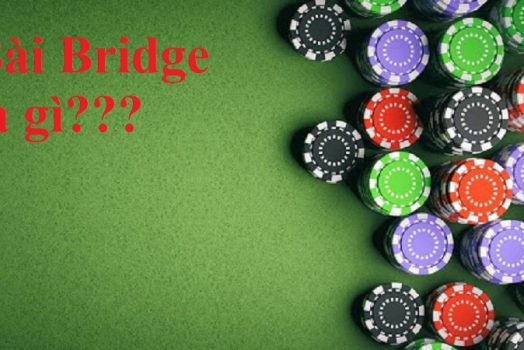 Bài Bridge Là Gì? Cách Chơi Bài Bridge Online Như Thế Nào?