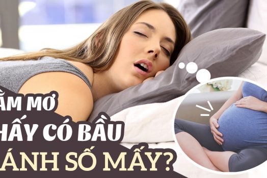 Nằm mơ thấy người có BẦU nên đánh đề số mấy chuẩn xác nhất?