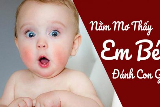 Nằm mơ thấy EM BÉ đánh số mấy? Giải mã mọi giấc mơ về em bé