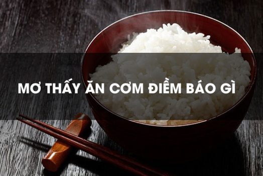 Nằm Mơ Thấy Ăm CƠM TRẮNG Đánh Đánh Đề Con Gì Dễ Dàng Trúng?