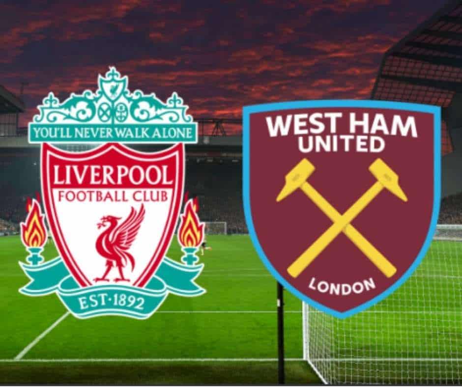 Soi kèo Liverpool vs West Ham 0h30 ngày 6/3/2022-EPL 
